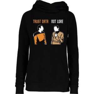 Trust Data Not Lore Womens Funnel Neck Pullover Hood