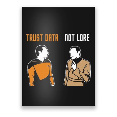 Trust Data Not Lore Poster