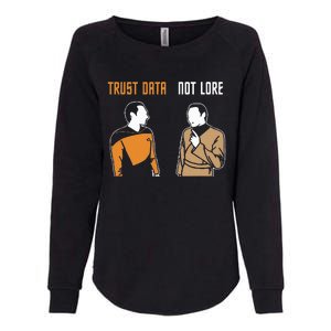 Trust Data Not Lore Womens California Wash Sweatshirt