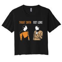 Trust Data Not Lore Women's Crop Top Tee