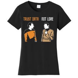 Trust Data Not Lore Women's T-Shirt