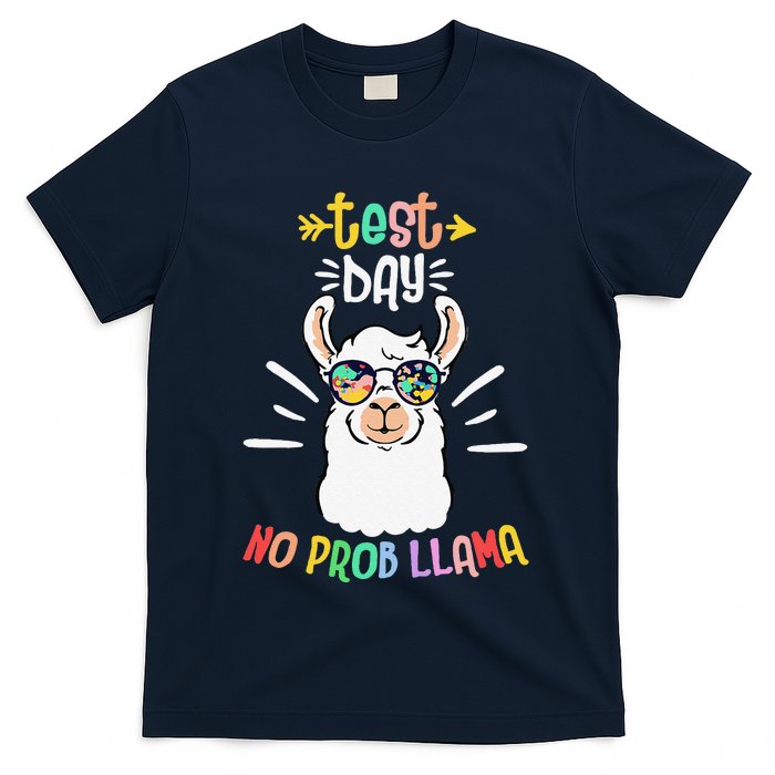 Test Day No Prob Llama Cute Test Day For Teachers Students T-Shirt