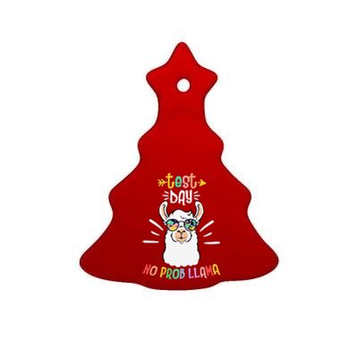 Test Day No Prob Llama Cute Test Day For Teachers Students Ceramic Tree Ornament