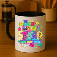 Test Day New- Rock The Test Teacher Testing Day You Got Mug