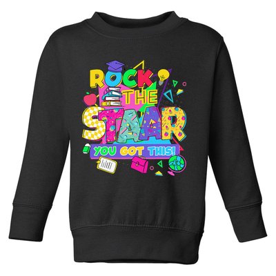 Test Day New- Rock The Test Teacher Testing Day You Got Toddler Sweatshirt