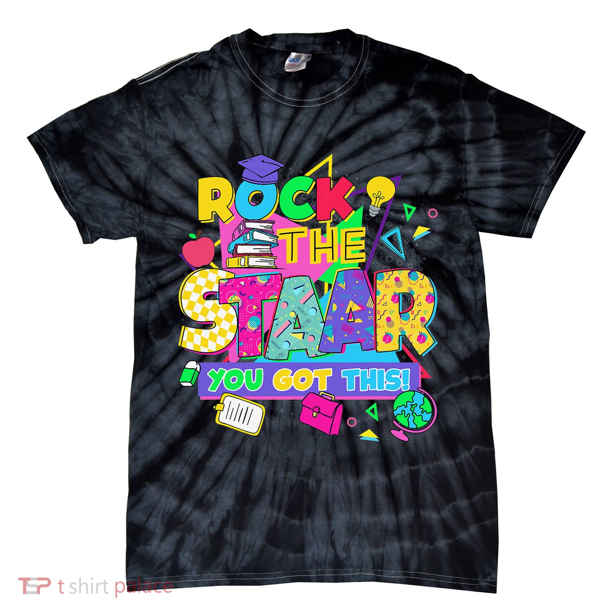 Test Day New- Rock The Test Teacher Testing Day You Got Tie-Dye T-Shirt