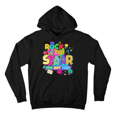 Test Day New- Rock The Test Teacher Testing Day You Got Tall Hoodie