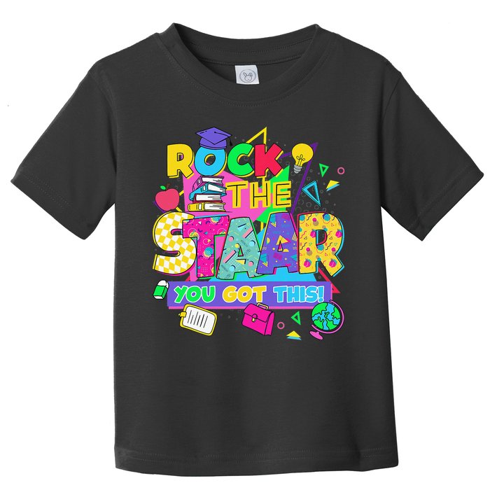 Test Day New- Rock The Test Teacher Testing Day You Got Toddler T-Shirt
