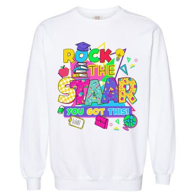 Test Day New- Rock The Test Teacher Testing Day You Got Garment-Dyed Sweatshirt