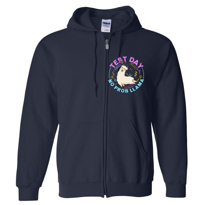 Test Day No Probllama Llama Teacher Testing Day Design Full Zip Hoodie