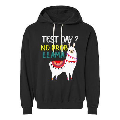 Test Day No Prob-llama Llama Teacher Testing Day Garment-Dyed Fleece Hoodie