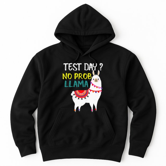 Test Day No Prob-llama Llama Teacher Testing Day Hoodie