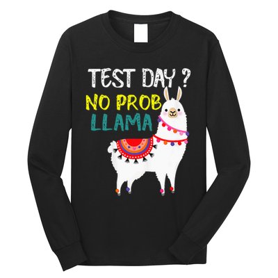 Test Day No Prob-llama Llama Teacher Testing Day Long Sleeve Shirt