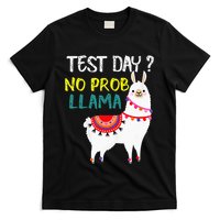 Test Day No Prob-llama Llama Teacher Testing Day T-Shirt