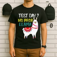 Test Day No Prob-llama Llama Teacher Testing Day T-Shirt