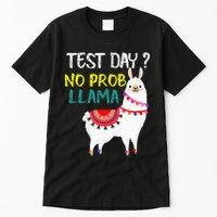 Test Day No Prob-llama Llama Teacher Testing Day Tall T-Shirt