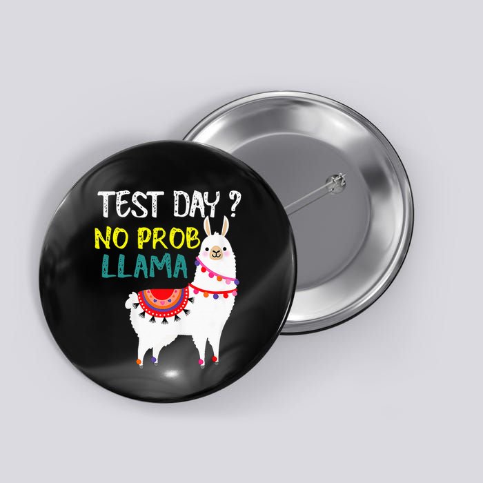 Test Day No Prob-llama Llama Teacher Testing Day Button