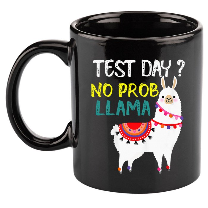 Test Day No Prob-llama Llama Teacher Testing Day 11oz C Handle Ceramic Mug
