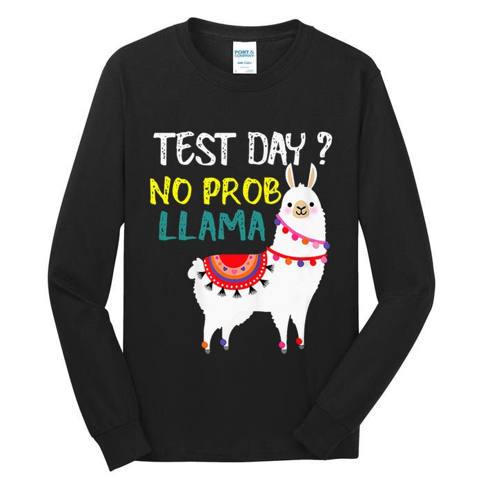 Test Day No Prob-llama Llama Teacher Testing Day Tall Long Sleeve T-Shirt
