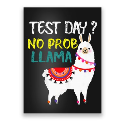 Test Day No Prob-llama Llama Teacher Testing Day Poster