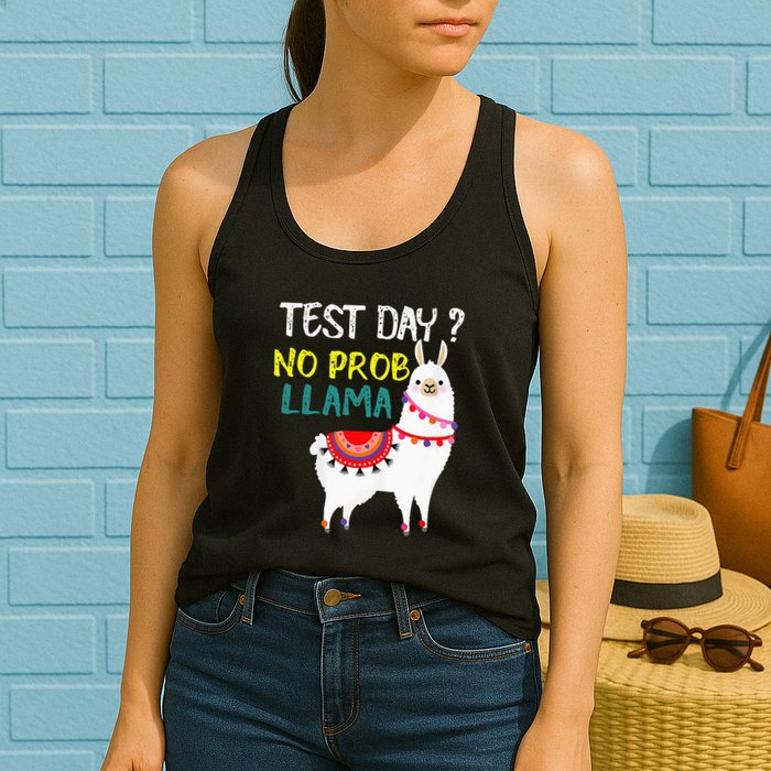 Test Day No Prob-llama Llama Teacher Testing Day Womens Tank Top