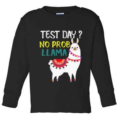 Test Day No Prob-llama Llama Teacher Testing Day Toddler Long Sleeve Shirt