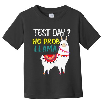 Test Day No Prob-llama Llama Teacher Testing Day Toddler T-Shirt
