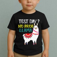 Test Day No Prob-llama Llama Teacher Testing Day Toddler T-Shirt