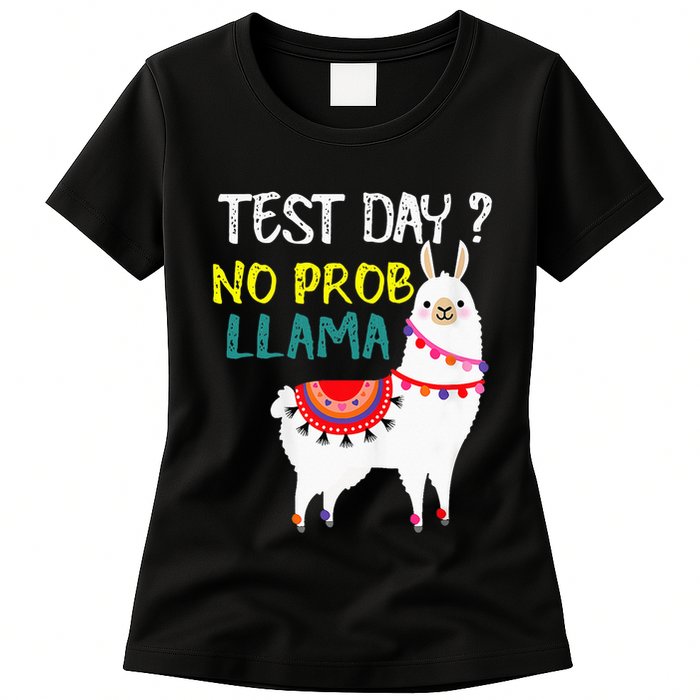Test Day No Prob-llama Llama Teacher Testing Day Womens T-Shirt
