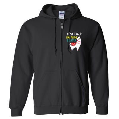 Test Day No Prob-llama Llama Teacher Testing Day Full Zip Hoodie