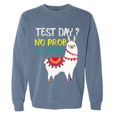 Test Day No Prob-llama Llama Teacher Testing Day Garment-Dyed Sweatshirt