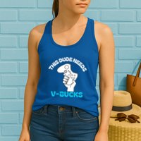 This Dude Needs V Bucks Funny This Dude Gamers Gift Womens Tank Top