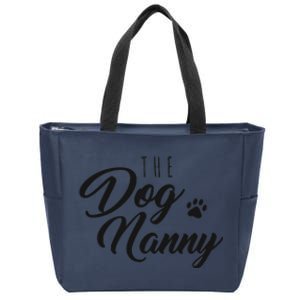 The Dog Nanny Funny Gift For Pet Sitter Zip Tote Bag