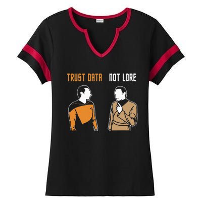 Trust Data Not Lore Ladies Halftime Notch Neck Tee