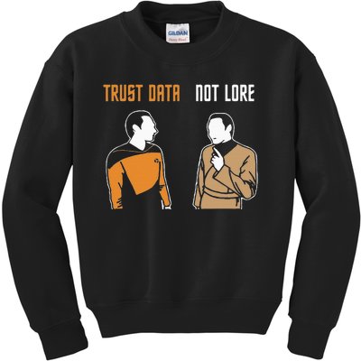 Trust Data Not Lore Kids Sweatshirt