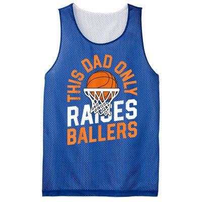 This Dad Only Raises Ballers Basketball Father Game Day Meaningful Gift Mesh Reversible Basketball Jersey Tank