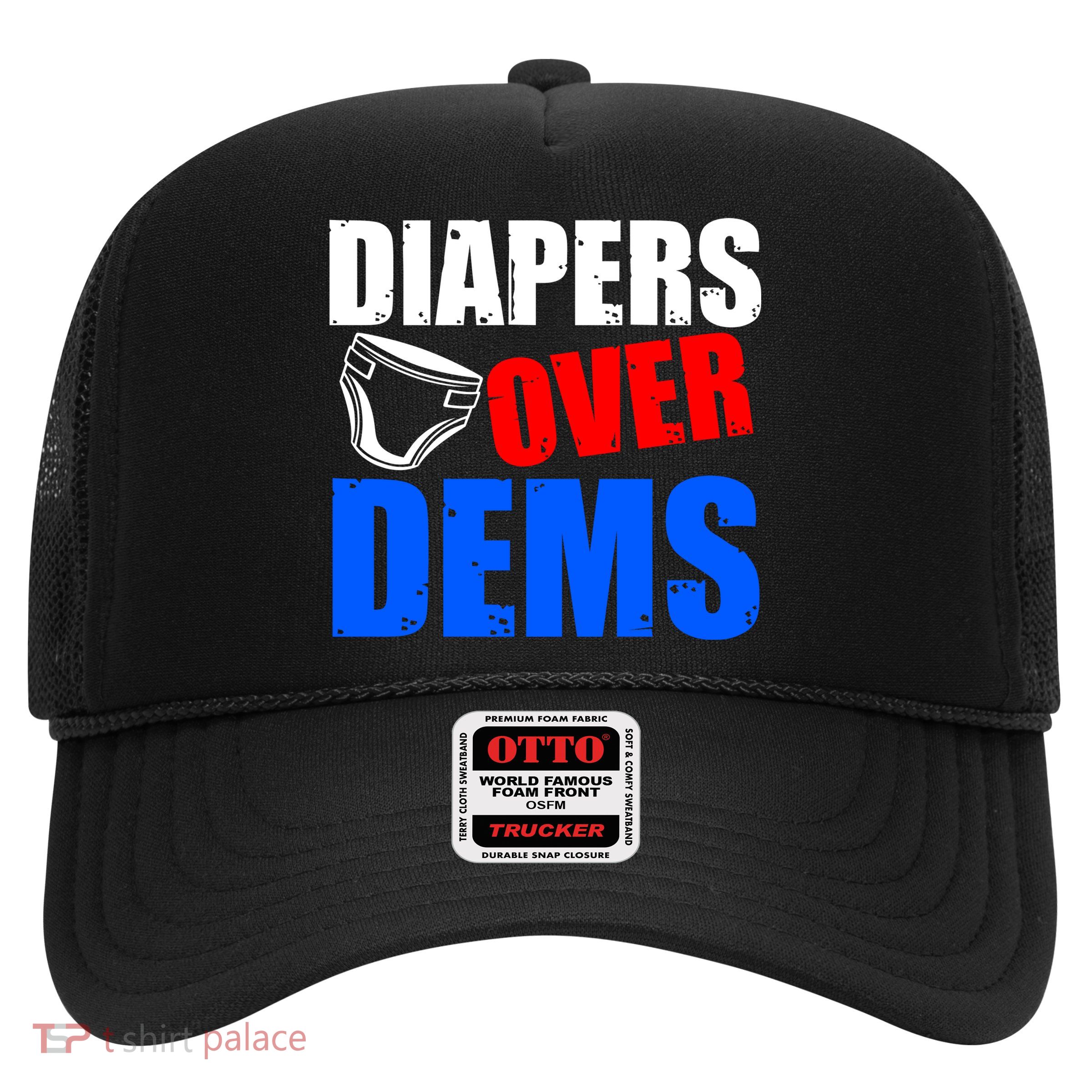 Trump Diapers Over Dems Trucker Hat