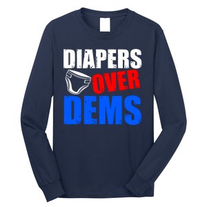 Trump Diapers Over Dems Long Sleeve Shirt