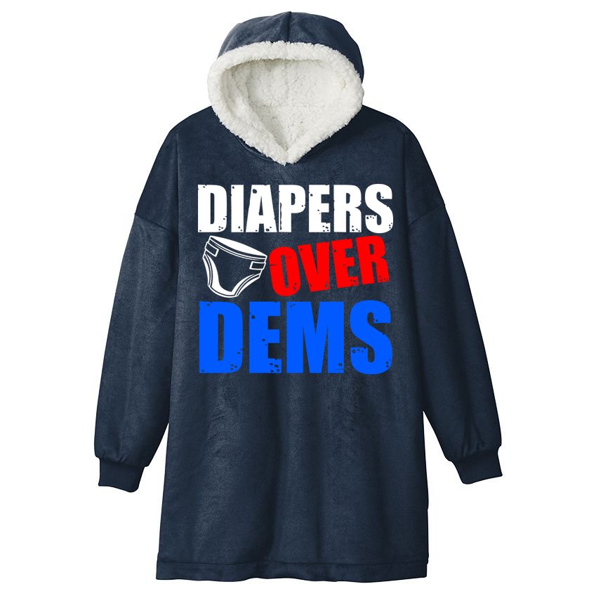 Trump Diapers Over Dems Hooded Wearable Blanket