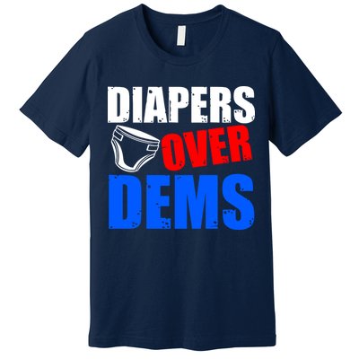 Trump Diapers Over Dems Premium T-Shirt