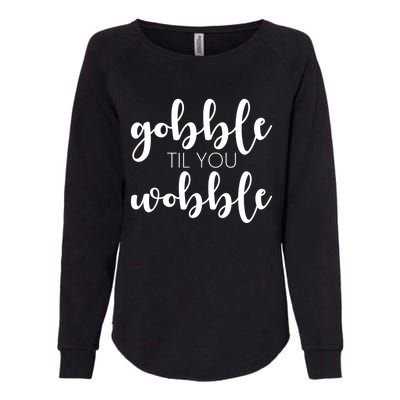 Turkey Dinner Outfit Gobble Till You Wobble Thanksgiving Gift Womens California Wash Sweatshirt