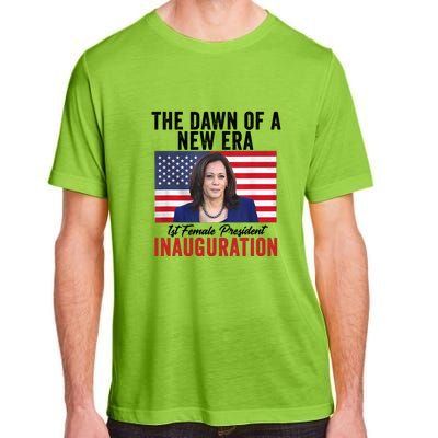 The Dawn Of A New Era 1st Female President Kamala Harris Adult ChromaSoft Performance T-Shirt