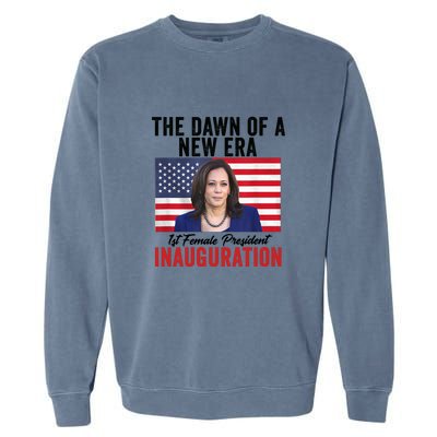 The Dawn Of A New Era 1st Female President Kamala Harris Garment-Dyed Sweatshirt