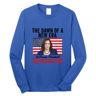 The Dawn Of A New Era 1st Female President Kamala Harris Long Sleeve Shirt