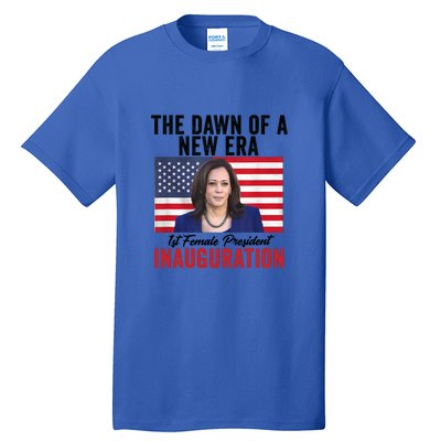 The Dawn Of A New Era 1st Female President Kamala Harris Tall T-Shirt