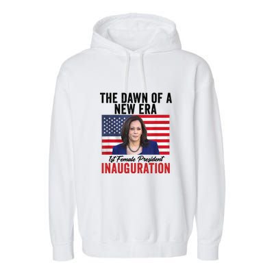 The Dawn Of A New Era 1st Female President Kamala Harris Garment-Dyed Fleece Hoodie