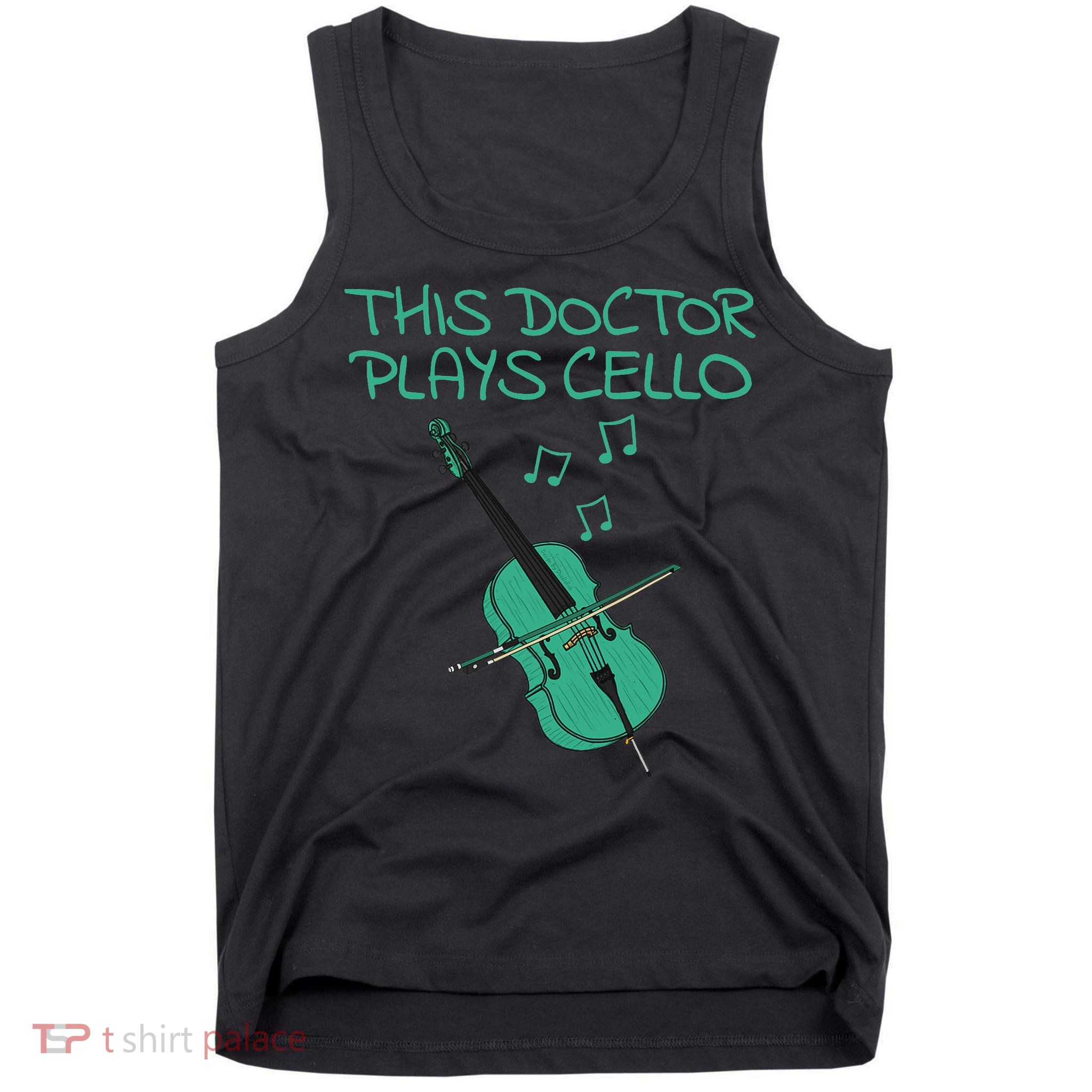 This Doctor Plays Cello, Cellist String Musician Tank Top