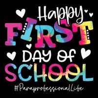 Tie Dye Paraprofessional Happy First Day Of School Funny Performance Shirt