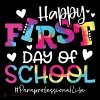 Tie Dye Paraprofessional Happy First Day Of School Funny Sweatshirt