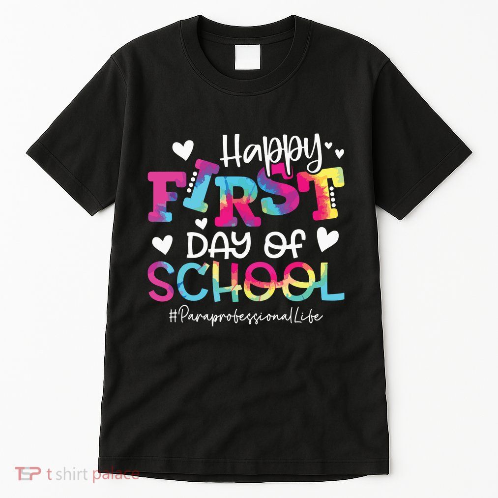 Tie Dye Paraprofessional Happy First Day Of School Funny Tall T-Shirt